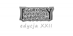 Figurkowy Karnawał Blogowy ed. XXII